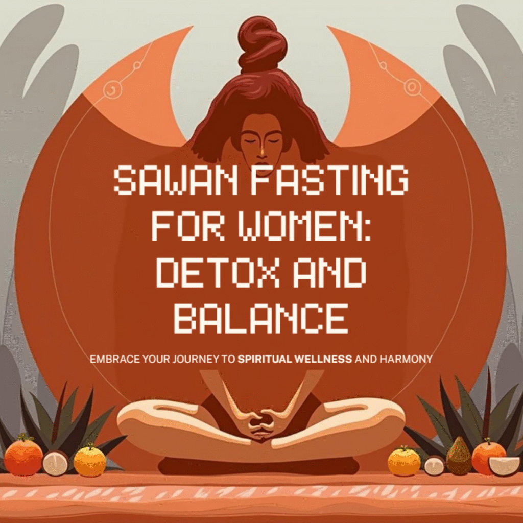 Sawan Fasting Benefits for Women