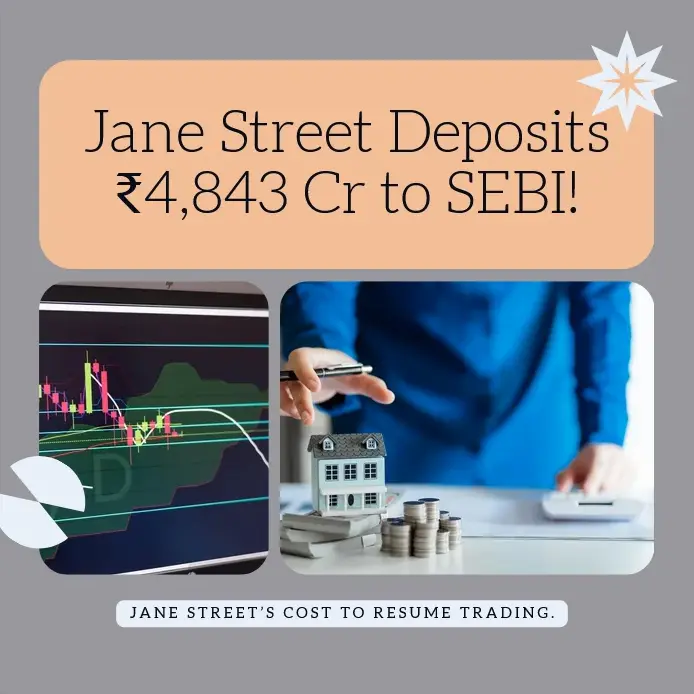 ₹4843 crore escrow deposit by Jane Street to SEBI in July 2025 ₹4843 crore escrow deposit by Jane Street to SEBI in July 2025